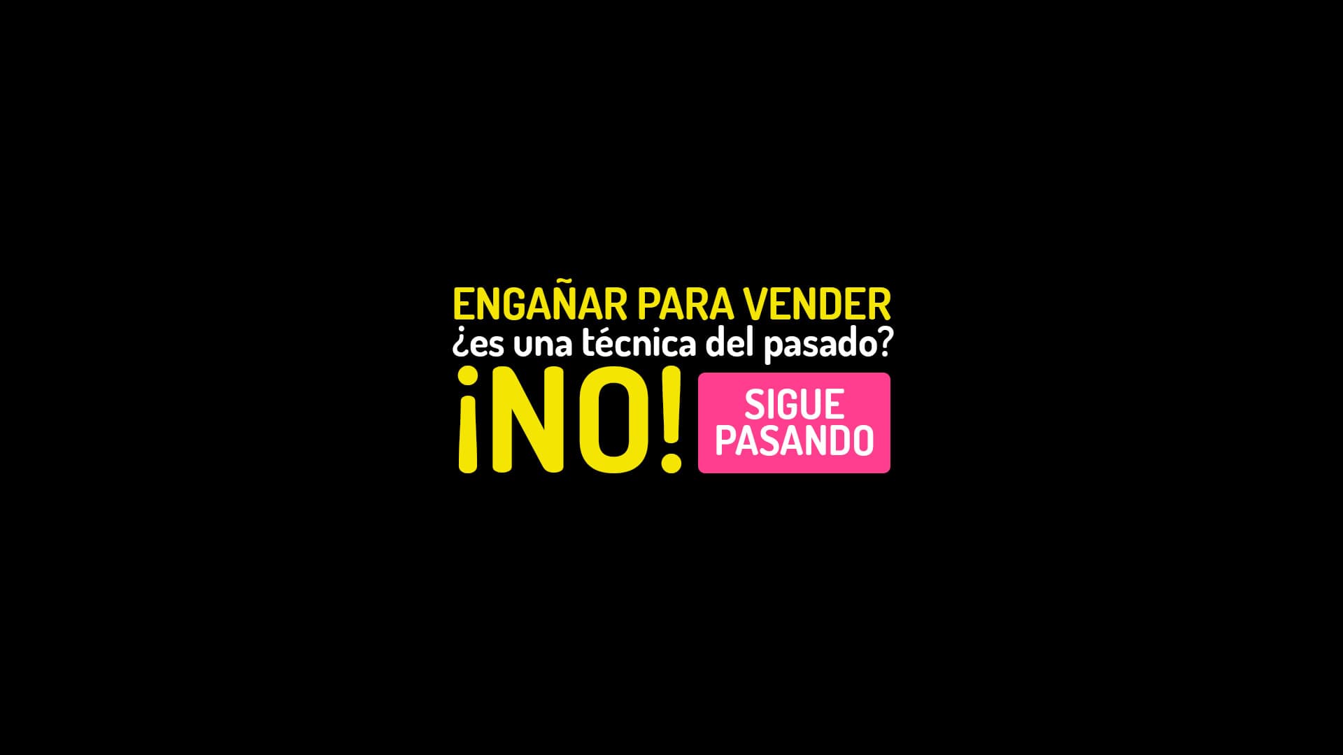 Engañar para vender ¿es una técnica del pasado? ¡No! Sigue pasando