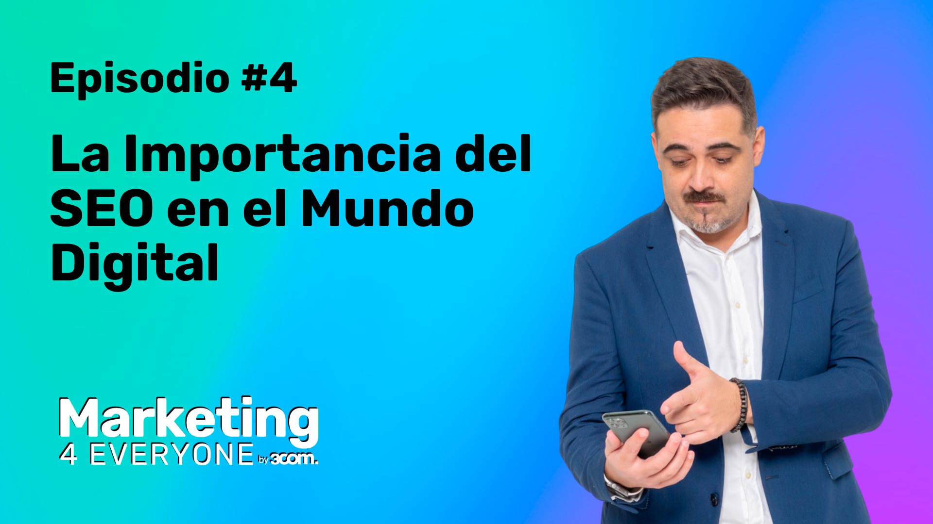 Episodio 4: La importancia del SEO en el mundo digital